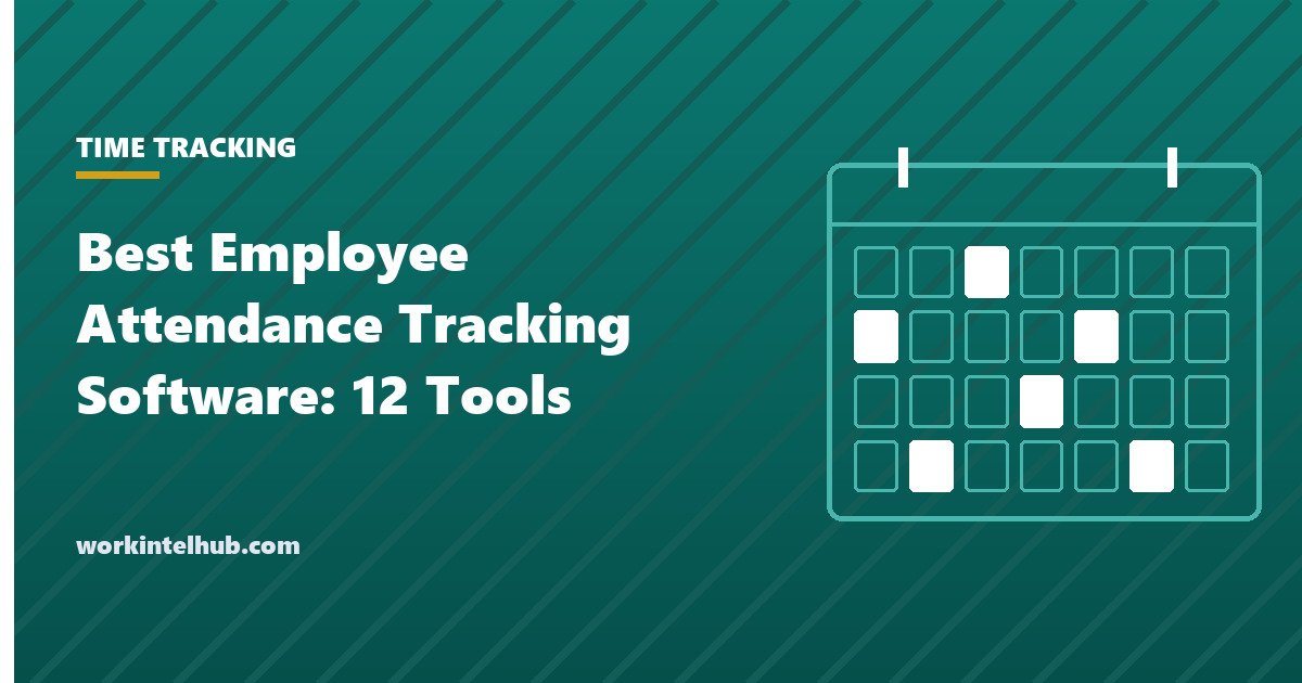 Best Employee Attendance Tracking Software: 12 Tools (2026)