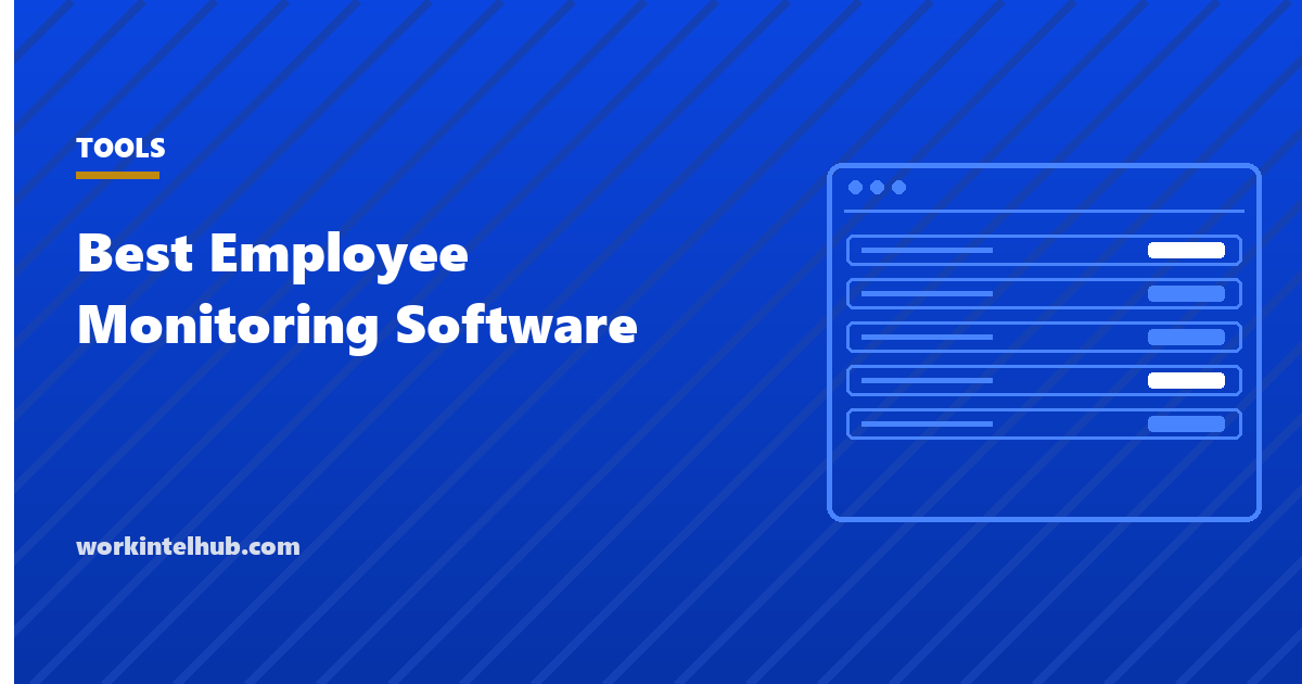 Best Employee Monitoring Software: 10 Tools Compared