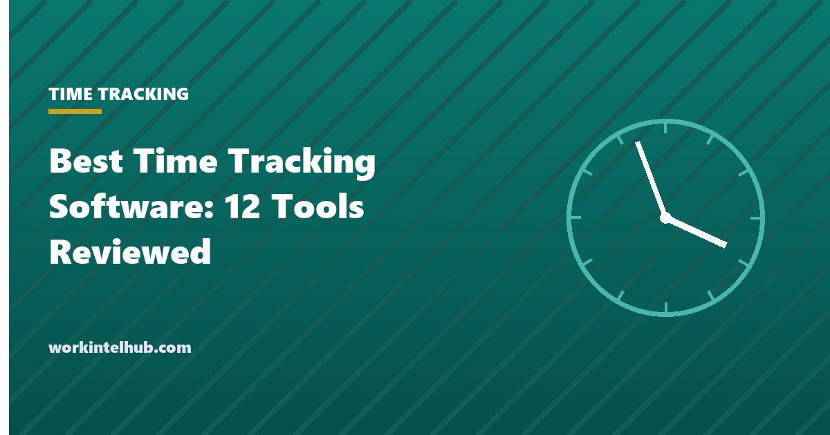Best Time Tracking Software: 12 Tools Reviewed (2026)