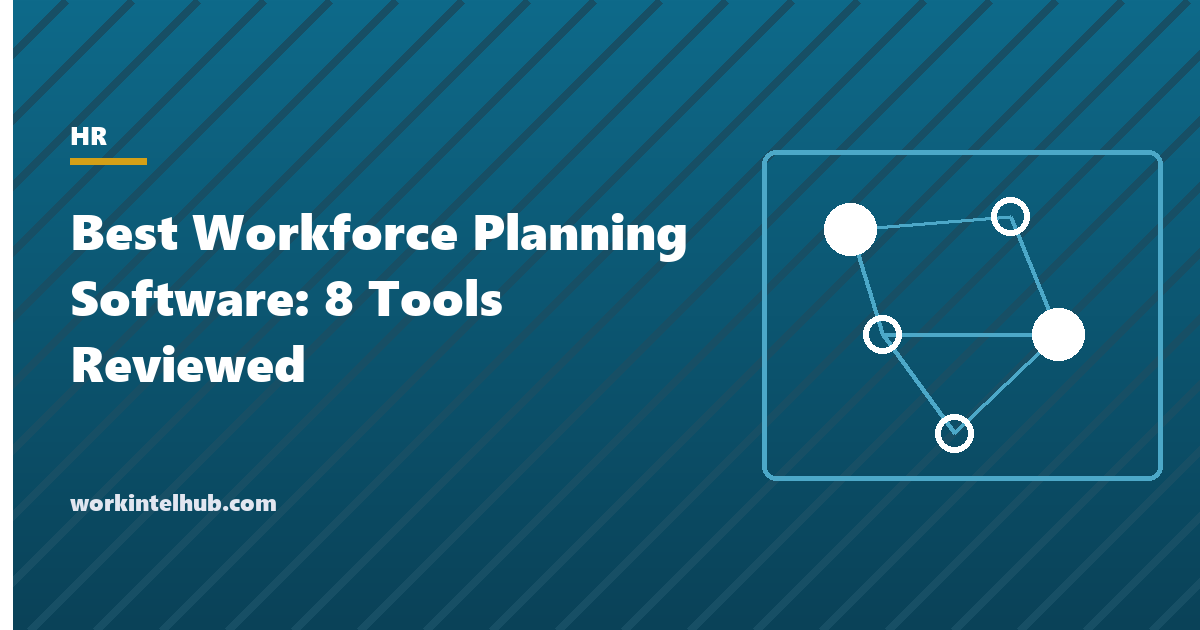 Best Workforce Planning Software: 8 Tools Reviewed (2026)