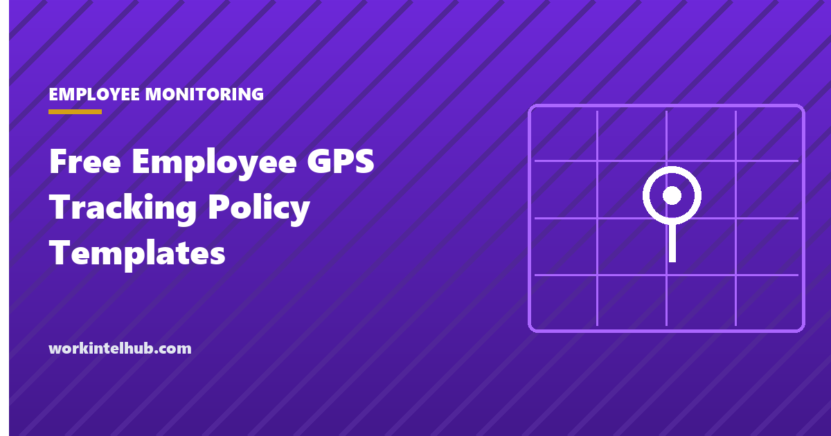 A GPS tracking policy with scope, working-hours limits, state consent rules and an acknowledgment