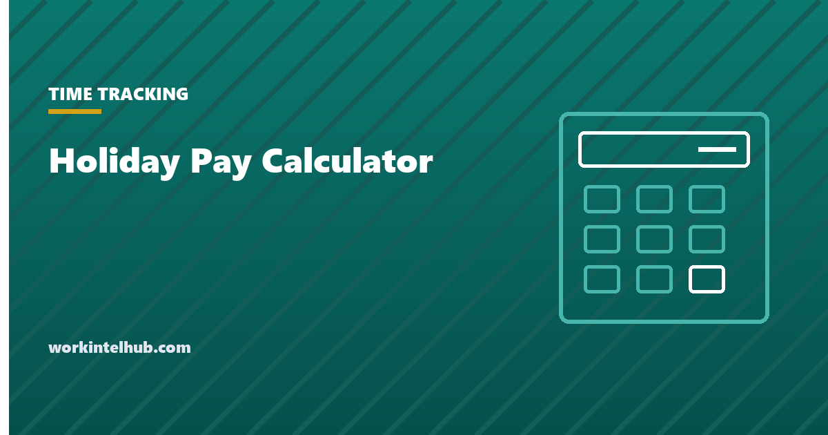A holiday pay calculator showing premium hours, a paid day off and the week's overtime