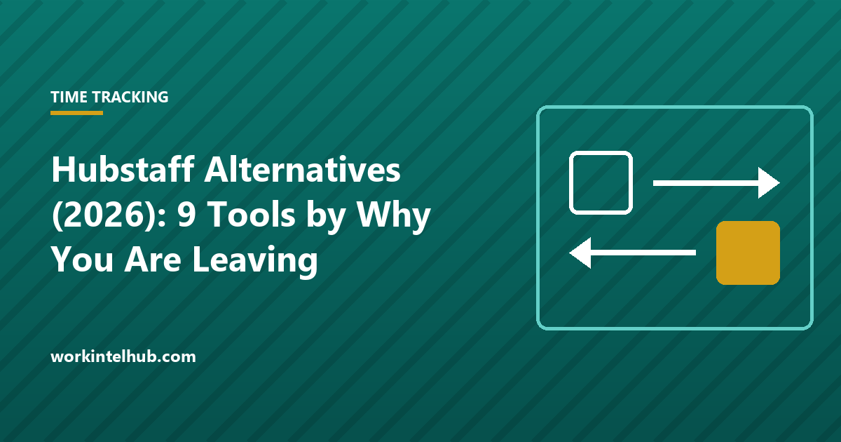 Hubstaff Alternatives (2026): 10 Tools Matched to Why You Are Leaving
