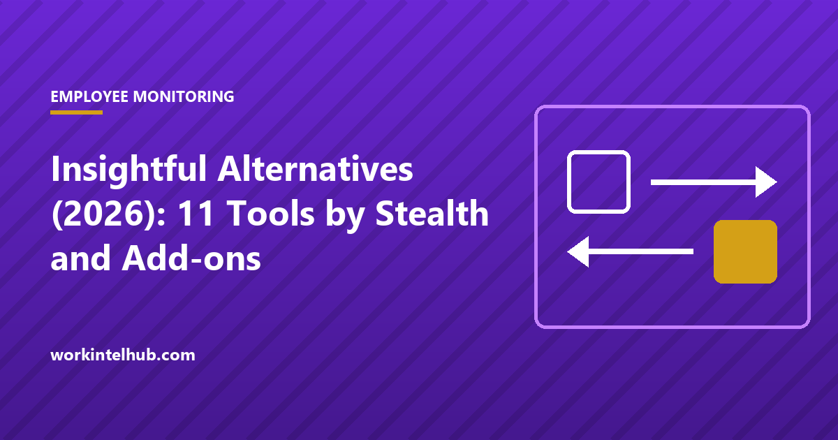 Insightful Alternatives (2026): 11 Tools by Stealth and Add-ons
