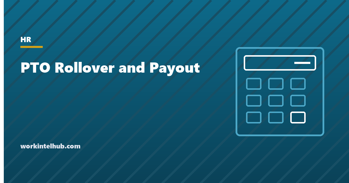 A PTO payout calculator with a state rule table for rollover, forfeiture and payout