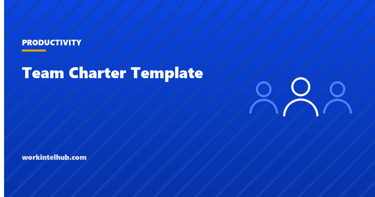 A one-page team charter with purpose, scope, measures, decision rights and working agreements