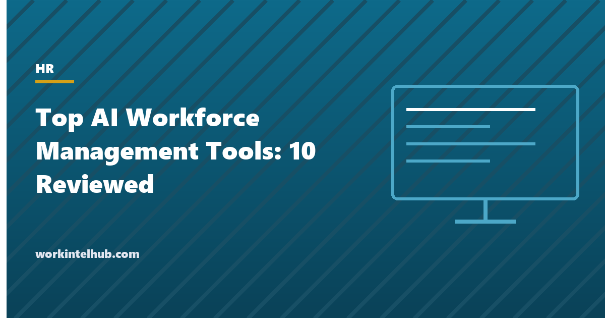 Top AI Workforce Management Tools: 10 Reviewed (2026)